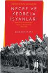 Birinci Dünya Savaşı'nda Necef ve Kerbela İsyanları - Osmanlı Irak'ında Mezhep Aşiret ve Otorite Kr
