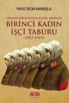 Birinci Kadın İşçi Taburu 1917 - 1919