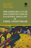 Birleşmiş Milletler 2030 Sürdürülebilir Kalkınma Amaçları ve Yerel Yönetimler