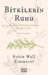 Bitkilerin Ruhu - Modern Bilimden Kadim Bilgiye Şifa