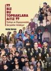 Biz Bu Topraklara Aitiz - Türkiye ve Diyasporadaki Süryaniler Anlatıyor