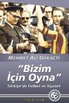 Bizim İçin Oyna - Türkiye'de Futbol ve Siyaset