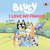 Bluey: I Love My Family