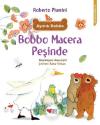 Bobbo Macera Peşinde-İlk Okuma Kitapları