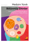 Bölünmüş Zihinler Dissosiyatif Kimlik Bozukluğunun (DKB) Tanı ve Tedavi El Kitabı