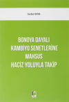 Bonoya Dayalı Kambiyo Senetlerine Mahsus Haciz Yoluyla Takip