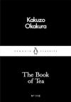 Book of Tea (Penguin Little Black Classics)