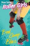 Boot Camp Blues (Roller Girls) 