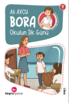 Bora - Okulun İlk Günü