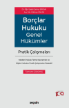 Borçlar Hukuku Genel Hükümler Pratik Çalışmaları