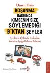 Boşanma Hakkında Kimsenin Size Söylemediği Bktan Şeyler - Ayrılık ve Çöküşün Ardından Yeniden Ayağa