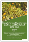 Bryophyte Locality Data From The Near and Middle East 1775-2019 Bryophyta Vol. 4