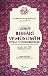 Buhari ve Müslim'in İttifak Ettikleri Hadisler (Şamua) (Ciltli)