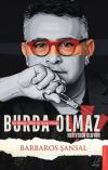Burda Olmaz - Bir Mizah Öfke ve İsyan Kitabı