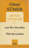 Bütün Oyunlar 1 - Aşk Bir Masaldır - Ölü Mevsimler