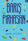 Bütün Şiirleri-Barış Pirhasan