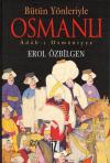 Bütün Yönleriyle Osmanlı (Ciltli)