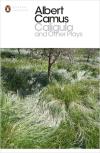 Caligula and Other Plays: Caligula; Cross Purpose; The Just; The Possessed