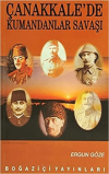 Çanakkale’de Kumandanlar Savaşı