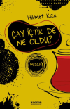 Çay İçtik De Ne Oldu?