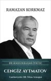 Cengiz Aytmatov: Bir Semenderleşme Öyküsü (Ciltli)