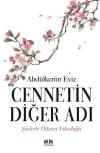 Cennetin Diğer Adı - Şiirlerle Hikmet Yolculuğu