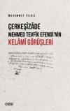 Çerkeşizade Mehmed Tevfik Efendi'nin Kelami Görüşleri