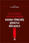 Ceza Hukuku Perspektifinden Kadına Yönelmiş Şiddetle Mücadele III