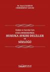 Ceza Hukukunda Hukuka Aykırı Deliller ve Sözlüğü - Hakim ve Savcılar İçin