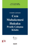 Ceza Muhakemesi Hukuku Pratik Çalışma Kitabı