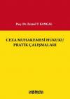 Ceza Muhakemesi Hukuku Pratik Çalışmaları