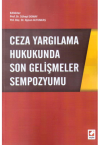 Ceza Yargılama Hukukunda Son Gelişmeler Sempozyumu