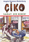 Çiko İmdat, Bir Bebek!