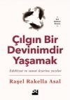 Çılgın Bir Devinimdir Yaşamak