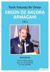 Cilt 1-Ergün Öz Akçaora Armağını