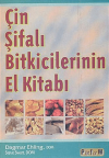 Çin Şifalı Bitkicilerinin El Kitabı