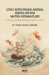 Çinli Müslüman Amiral Zheng He'nın Batıya Seyahatleri