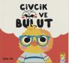 Civcik ve Bulut (Ciltli)