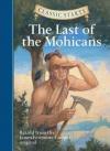 Classic Starts: The Last of the Mohicans: Retold from the James Fenimore Cooper Original (Ciltli)