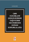 CMR Hükümleri Çerçevesinde Taşıyıcının Gecikmeden Doğan Sorumluluğu