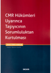 CMR Hükümleri Uyarınca Taşıyıcının Sorumluluktan Kurtulması