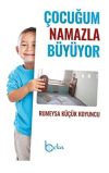 Çocuğum Namazla Büyüyor