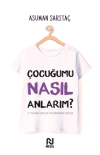 Çocuğumu Nasıl Anlarım ?