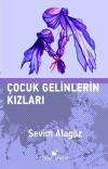 Çocuk Gelinlerin Kızları (Ciltli)