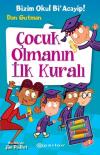 Çocuk Olmanın İlk Kuralı-Bizim Okul Bi'Acayip! (Ciltli)
