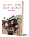 Çocuk ve Ekran - Dijital Medya ve Çocuk Gelişimi