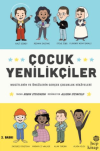 Çocuk Yenilikçiler: Mucitlerin ve Öncülerin Gerçek Çocukluk Hikayeleri