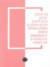 Çocukevi Çocukevleri Sitesi ve Çocuk Destek Merkezlerinde Manevi Danışmanlık