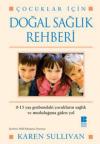 Çocuklar İçin Doğal Sağlık Rehberi