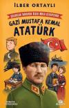 Çocuklar Soruyor İlber Hoca Cevaplıyor: Gazi Mustafa Kemal Atatürk